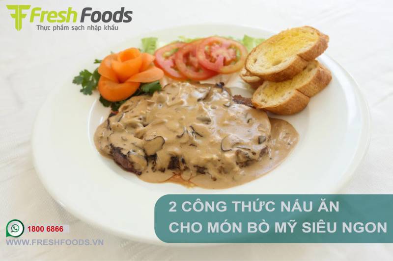 2 CÔNG THỨC NẤU ĂN CHO MÓN BÒ MỸ “SIÊU NGON”