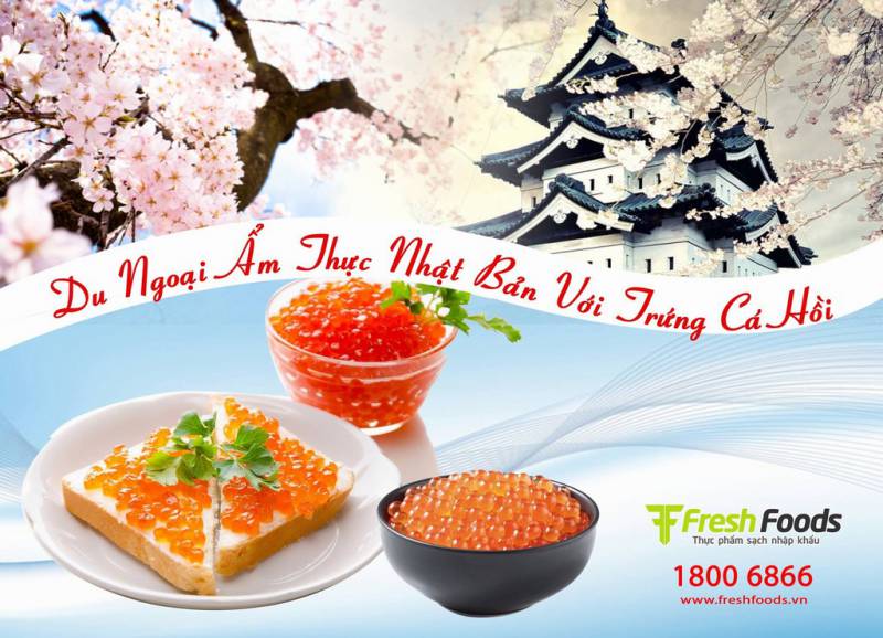 DU NGOẠN ẨM THỰC NHẬT BẢN VỚI TRỨNG CÁ HỒI TƯƠI