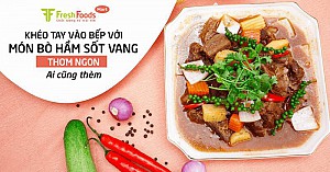 Khéo tay vào bếp với món bò hầm sốt vang thơm ngon ai cũng thèm