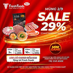 TƯNG BỪNG KHUYẾN MÃI MỞ TIỆC CHIÊU ĐÃI CHÀO MỪNG QUỐC KHÁNH 2/9 SALE 29%