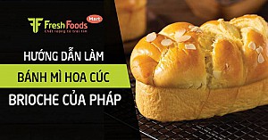 Hướng dẫn làm bánh mì hoa cúc Brioche của Pháp