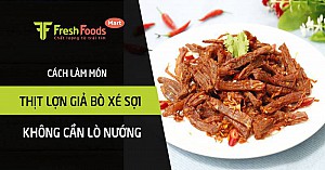 Cách làm món thịt lợn giả bò xé sợi không cần lò nướng