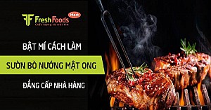 Bật mí cách làm sườn bò nướng mật ong đẳng cấp nhà hàng