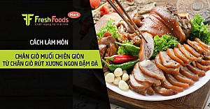 Cách làm chân giò muối chiên giòn từ chân giò rút xương ngon đậm đà