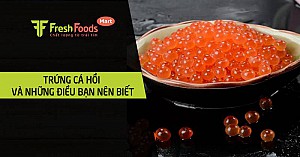 Trứng cá hồi và những điều bạn nên biết