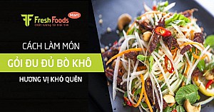 Cách làm món gỏi đu đủ bò khô hương vị khó quên