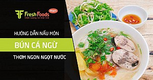 Hướng dẫn nấu món bún cá ngừ thơm ngon ngọt nước