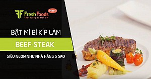 Bật mí bí kíp làm beefsteak siêu ngon như nhà hàng 5 sao