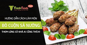 Hướng dẫn cách làm món bò cuộn sả nướng thơm lừng cả nhà ai cũng thích!