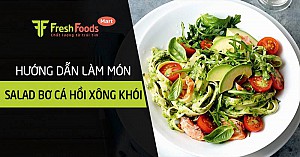 Hướng dẫn làm món salad bơ cá hồi xông khói