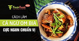 Cách làm cá ngừ om bia cực ngon chuẩn vị