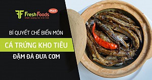 Bí quyết chế biến món cá trứng kho tiêu đậm đà đưa cơm