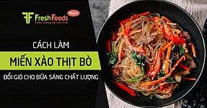 Cách làm miến xào thịt bò đổi gió cho bữa sáng chất lượng