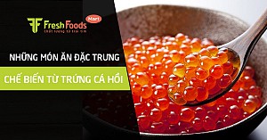 Những món ăn đặc trưng chế biến từ trứng cá hồi