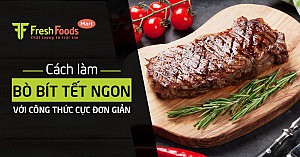 Cách làm bò bít tết ngon với công thức cực đơn giản