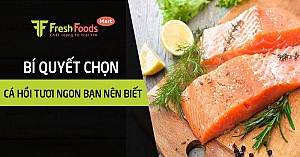 Bí quyết chọn cá hồi tươi ngon bạn nên biết