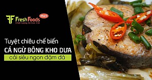 Tuyệt chiêu chế biến cá ngừ bông kho dưa cải siêu ngon đậm đà