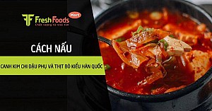 Cách nấu canh kim chi đậu phụ và thịt bò kiểu Hàn Quốc