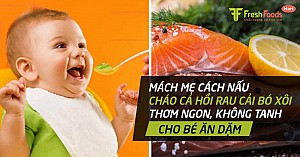 Mách mẹ cách nấu cháo cá hồi rau cải bó xôi thơm ngon, không tanh cho bé ăn dặm