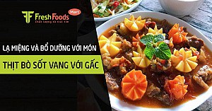 Lạ miệng và bổ dưỡng với món thịt bò sốt vang với gấc