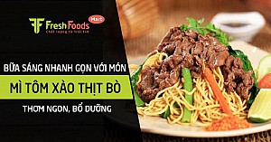 Bữa sáng nhanh gọn với món mì tôm xào thịt bò thơm ngon, bổ dưỡng