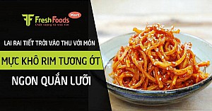 Lai rai tiết trời vào thu với món mực khô rim tương ớt ngon quắn lưỡi