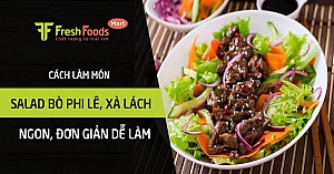 Cách làm salad bò phi lê, xà lách ngon đơn giản dễ làm