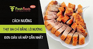 Cách nướng thịt ba chỉ bằng lò nướng đơn giản và hấp dẫn nhất