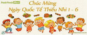 Chúc mừng ngày Quốc tế Thiếu nhi 1/6 