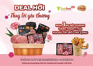 Deal hời thay lời yêu thương - Mua 1 kg bò Oushii tặng 1 túi khoai tây bổ cau 2,5kg